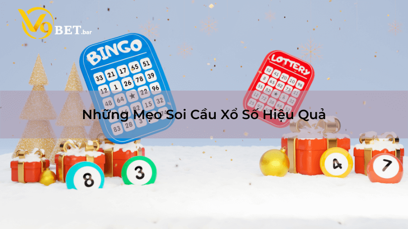 Những Mẹo Soi Cầu Xổ Số Hiệu Quả